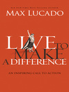 Live to Make a Difference (eBook): An Inspiring Call to Action
